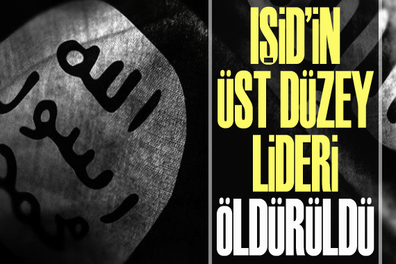 IŞİD’in üst düzey lideri Suriye de öldürüldü