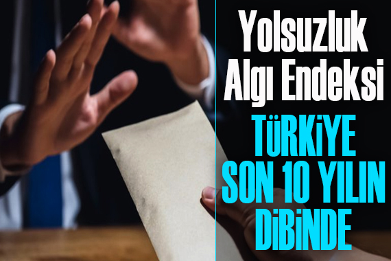 Yolsuzluk Algı Endeksi; Türkiye, 101. sıraya geriledi