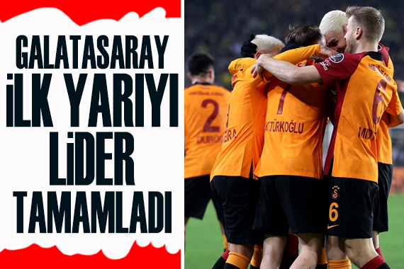 Galatasaray ilk yarıyı lider tamamladı