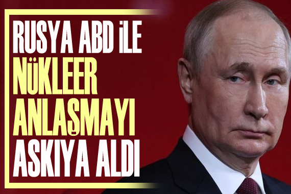 Rusya ABD ile nükleer anlaşmayı askıya aldı