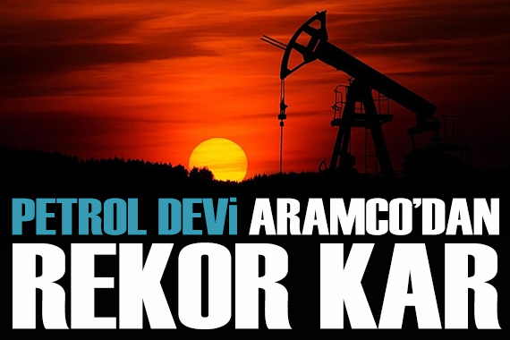 Petrol devi Aramco dan rekor kar!