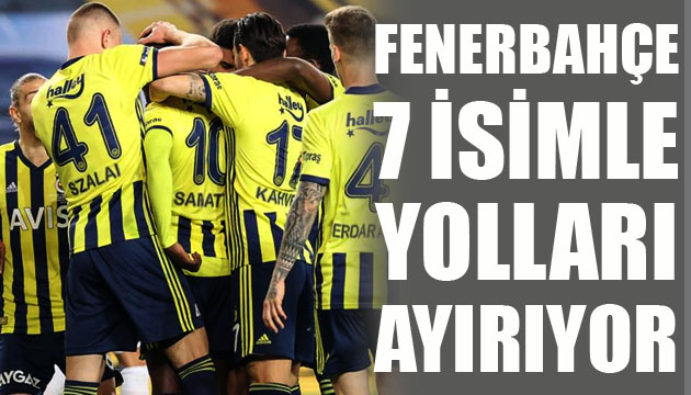Fenerbahçe, 7 isimle yolları ayırıyor