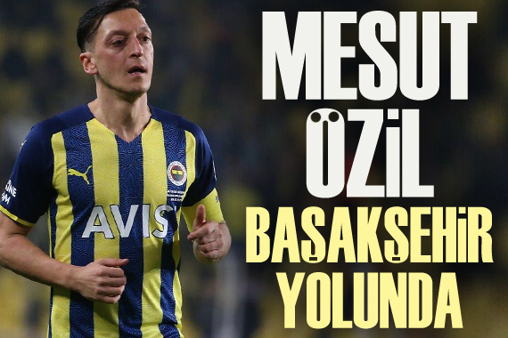 Mesut Özil, Başakşehir yolunda