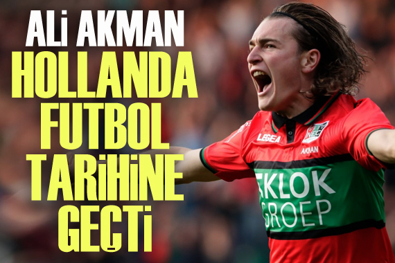 Ali Akman, Hollanda futbol tarihine geçti