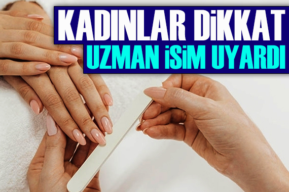 Dr. Koçyiğit ten  kalıcı oje ve manikür-pedikür  uyarısı