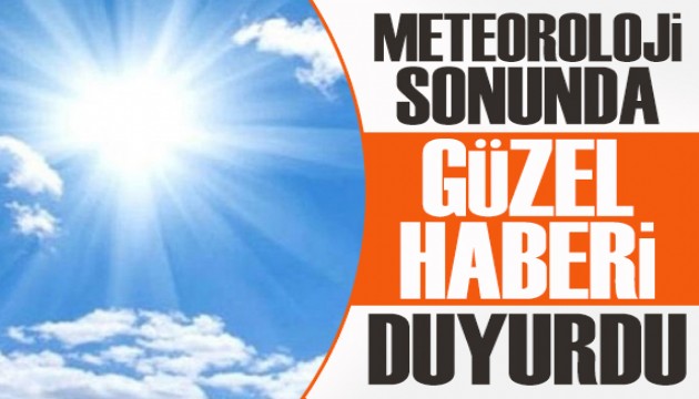 Meteoroloji den sevindiren haber geldi