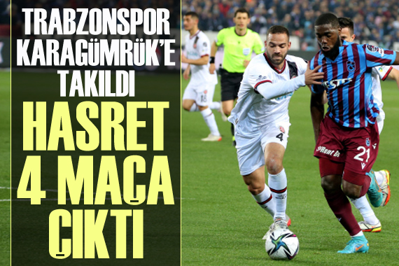 Trabzonspor, Fatih Karagümrük ile 1 - 1 berabere kaldı