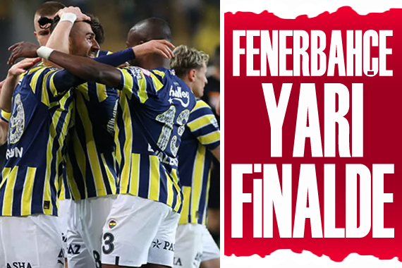 Fenerbahçe kupada adını yarı finale yazdırdı