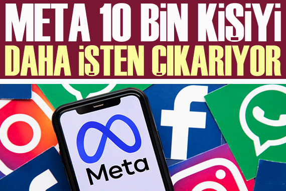 Meta 10 bin kişiyi daha işten çıkarıyor