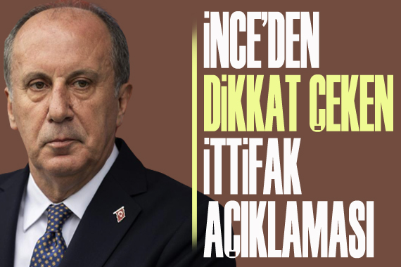 Muharrem İnce: Herhangi bir ittifakta değiliz