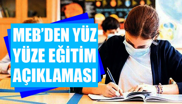 MEB den yüz yüze eğitim açıklaması