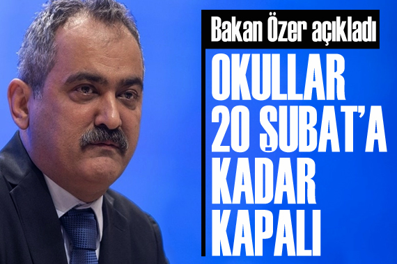 Bakan Özer: Okullar 20 Şubat a kadar kapalı