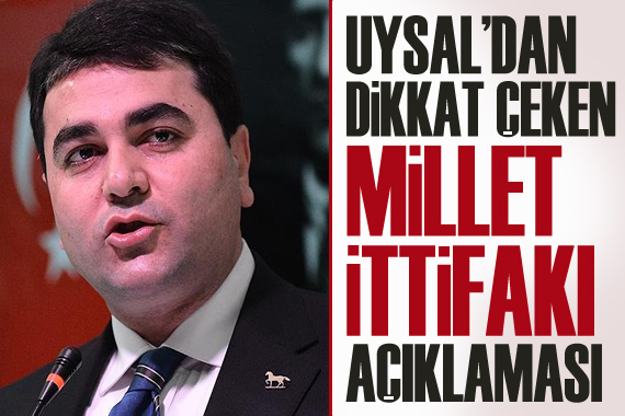 DP Lideri Uysal dan dikkat çeken Millet İttifakı açıklaması