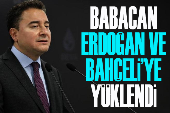 Babacan, haftalık basın toplantısında Erdoğan ve Bahçeli ye yüklendi