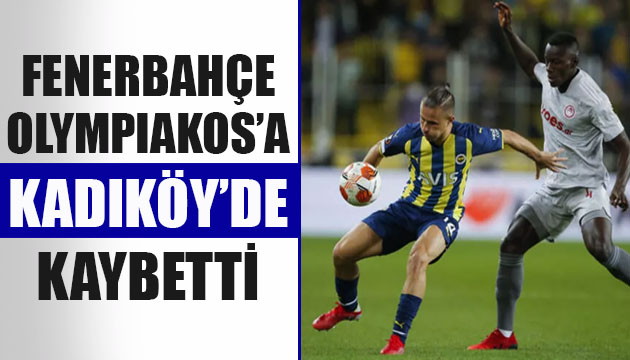 Fenerbahçe, Olympiakos a 3-0 mağlup oldu!
