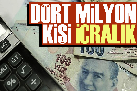 4 milyon kişi icralık