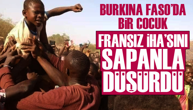 Burkina Faso da bir çocuk, Fransız İHA’sını sapanla düşürdü
