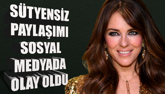 Elizabeth Hurley den sutyensiz paylaşım