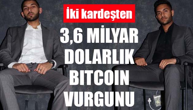 İki kardeşten 3.6 milyar dolarlık Bitcoin vurgunu!