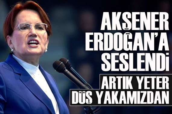 İYİ Parti Lideri Akşener: Milletimizin her bir ferdi kaybetti