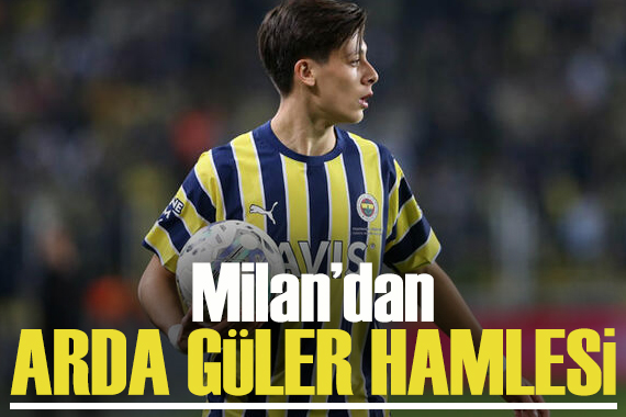 Milan dan Arda Güler hamlesi