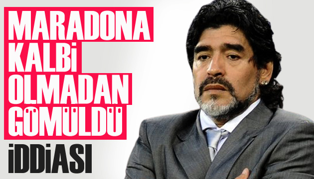  Maradona, kalbi olmadan gömüldü  iddiası