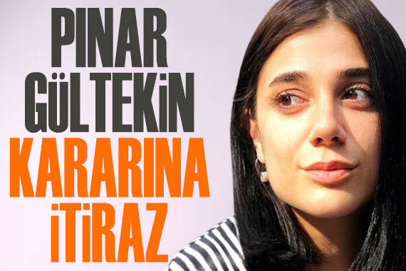 Pınar Gültekin kararına itiraz