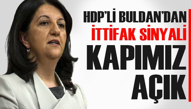 HDP'li Buldan'dan ittifak sinyali: Kapımız açık