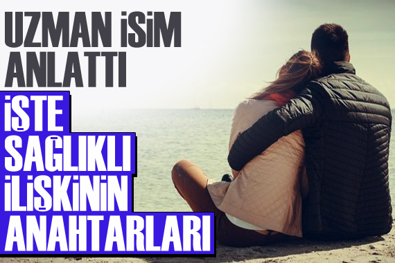 Psikolog Dr. Gizem Sürenk, sağlıklı bir ilişkinin anahtarlarını paylaştı