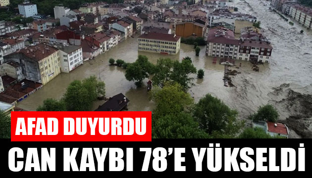 AFAD duyurdu: Sel felaketinde can kaybı 78 e yükseldi