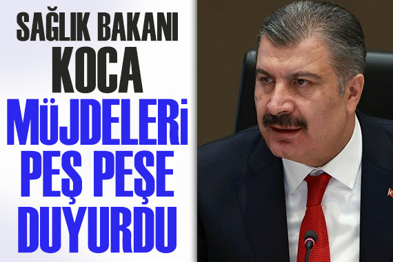 Sağlık Bakanı Koca, müjdeleri peş peşe duyurdu