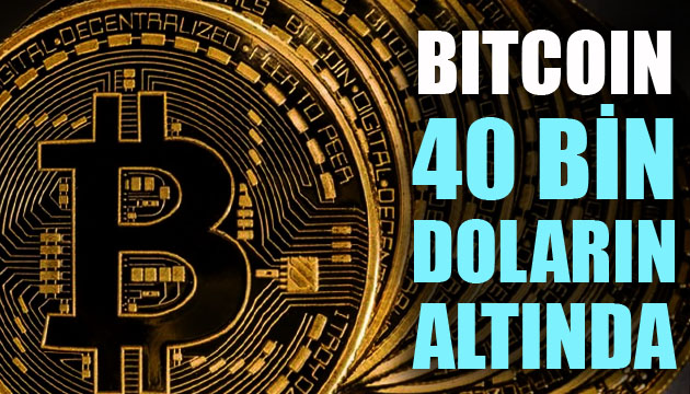 Bitcoin 40 bin doların altında!