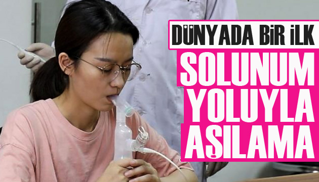 Dünyada ilk: Solunum yoluyla aşılama