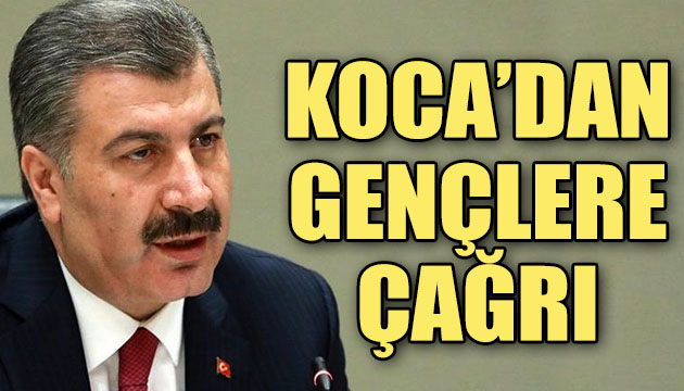 Fahrettin Koca dan  gençlere  çağrı