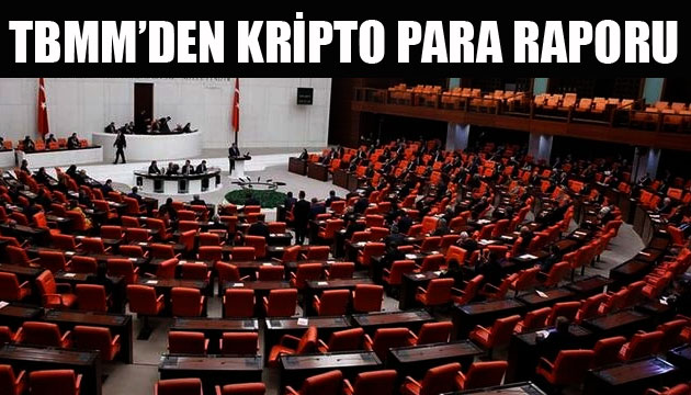 TBMM den kripto para raporu