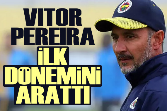 Vitor Pereira, Fenerbahçe ye beklenen katkıyı yapamadı