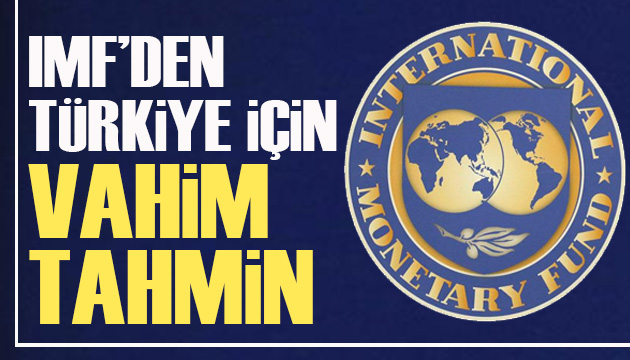 IMF’ye göre Türkiye 2023’te ilk 20’ye dönecek!