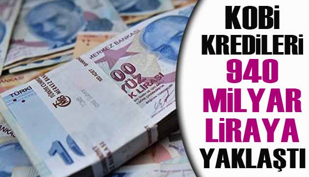 KOBİ kredileri 938 milyar 767 milyon liraya ulaştı