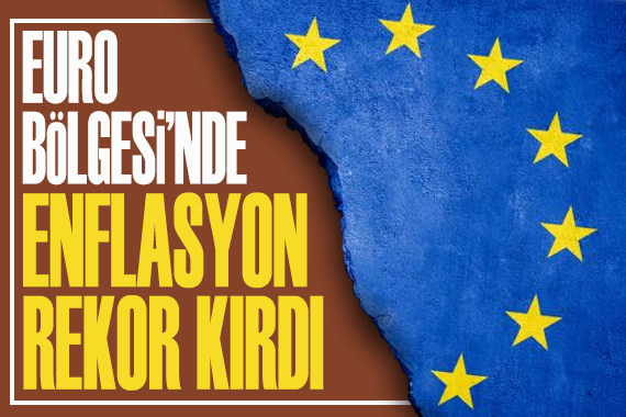 Euro Bölgesi nde enflasyon rekor kırdı