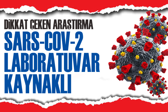 Araştırma: Sars-CoV-2 laboratuvar kaynaklı