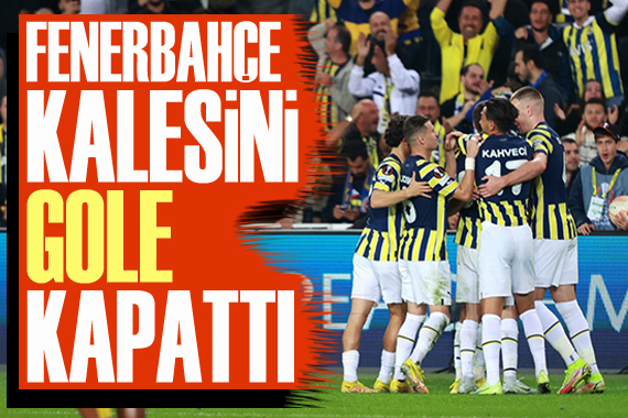 Fenerbahçe, kalesini gole kapattı
