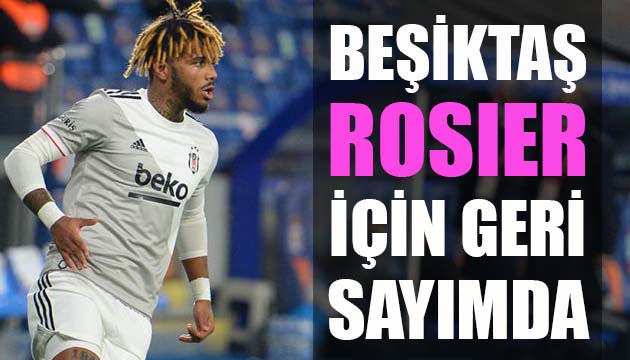 Beşiktaş, Valentin Rosier için geri sayımda!