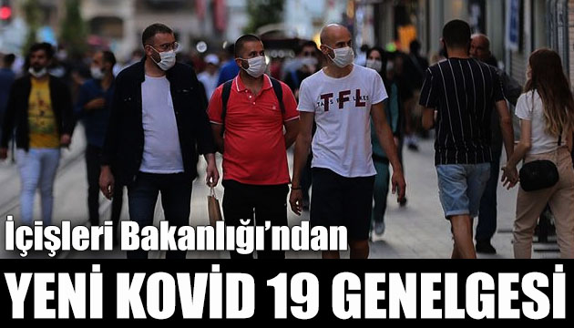 İçişleri Bakanlığı ndan yeni Kovid 19 genelgesi