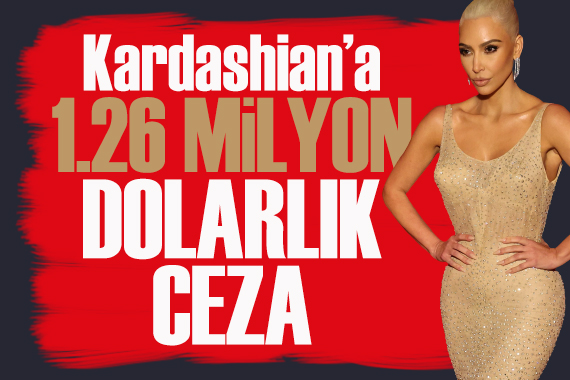 Kim Kardashian a 1.26 milyon dolarlık ceza