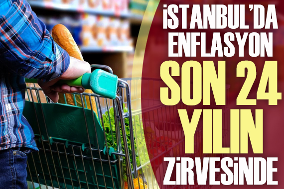 İstanbul da enflasyon yüzde 100 e dayandı