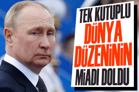 Rusya Devlet Başkanı Putin: Tek kutuplu dünya düzeninin miadı doldu