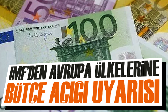 IMF den AB ülkelerine bütçe açığı uyarısı