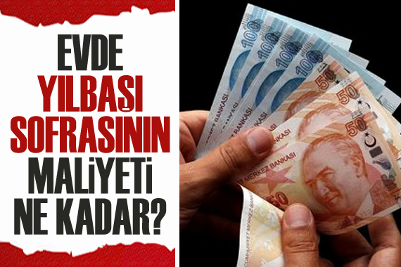 Evde yılbaşı sofrasının maliyeti ne kadar?