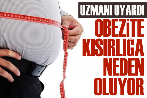 Obezite tedavi edilmezse kısırlığa neden olabilir!