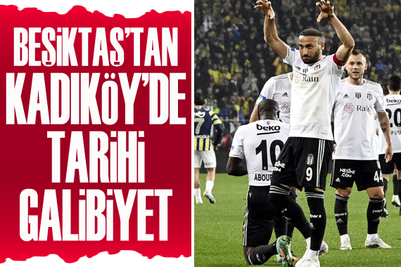 Beşiktaş, Fenerbahçe yi Kadıköy de 4-2 mağlup etti